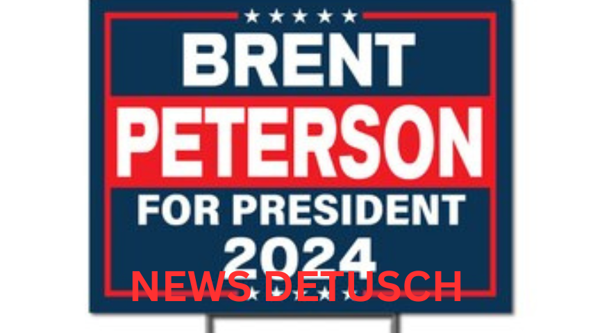 Brent Peterson President 2024 – Alles über seine Kandidatur und politische Agenda