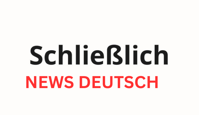 Warum „schließlich“ ein zentrales Element der deutschen Sprache ist